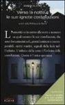Andrea Emo, M. Donà, R. Toffolo - Verso la notte e le sue ignote costellazioni. Scritti sulla politica e la storia