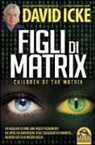David Icke - Figli di Matrix