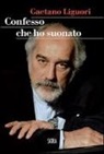 Gaetano Liguori - Confesso che ho suonato