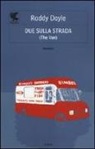Roddy Doyle - Due sulla strada (The van)
