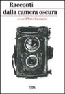 W. Guadagnini - Racconti della camera oscura