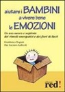 P. Luciano Andreoli, Gianfranco Trapani - Aiutare i bambini a vivere bene le emozioni. Un uso nuovo e sapiente dei rimedi omeopatici e dei fiori di Bach