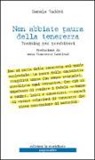 Romolo Taddei - Non abbiate paura della tenerezza. Training per presbiteri