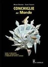 Mauro Doneddu, Egidio Trainito - Conchiglie dal mondo. Guida ai molluschi marini, d'acqua dolce e terrestri di tutto il mondo