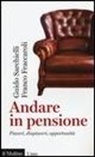 Franco Fraccaroli, Guido Sarchielli - Andare in pensione. Piaceri, dispiaceri, opportunità