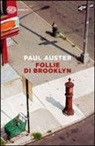 Paul Auster - Follie di Brooklyn