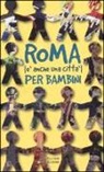 Alessandra Migliorini, Carmen Rotunno - Roma (è anche una città) per bambini