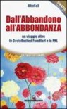Albasali - Dall'abbandono all'abbondanza. Un viaggio oltre le costellazioni familiari e la PNL