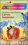 Sebastiano R. Mignone, Sebastiano Ruiz Mignone, Stefano Turconi - Il pirata Pastafrolla
