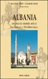 Rosita Ferrato - Albania. Un piccolo mondo antico tra Balcani e Mediterraneo