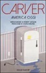 Raymond Carver - America oggi