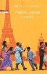 Richard C. Morais - Amore, cucina e curry