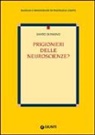 Santo Di Nuovo - Prigionieri delle neuroscienze?