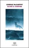 Cormac McCarthy - Oltre il confine