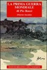 Pio Rossi - La Prima guerra mondiale. Diario inedito