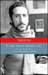 Giuseppe Fava, M. Scuriatti - A che serve essere vivi. Tutto il teatro