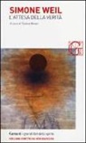 Simone Weil, S. Moser, Sabina Moser - L' attesa della verità