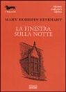 Mary R. Rinehart, Mary Roberts Rinehart - La finestra sulla notte
