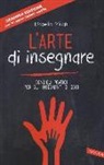 Isabella Milani - L'arte di insegnare. Consigli pratici per gli insegnanti di oggi