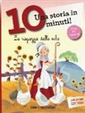 Francesca Lazzarato, C. Nocentini - La ragazza delle oche. Una storia in 10 minuti!