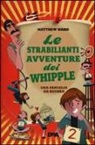 Matthew Ward, E. Stoinich - Le strabilianti avventure dei Whipple. Una famiglia da record