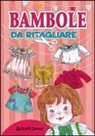 Martina Boschi, M. Monesi - Bambole da ritagliare