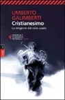 Umberto Galimberti - Cristianesimo. La religione dal cielo vuoto