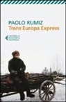 Paolo Rumiz - Trans Europa Express