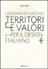 Loredana Di Lucchio - Territori e valori per il design italiano
