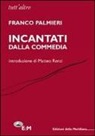 Franco Palmieri - Incantati dalla Commedia