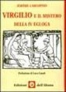 Jérôme Carcopino - Virgilio e il mistero della IV Egloga