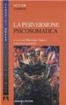 Günter Ammon, L. Cardarelli, M. Grasso - La perversione psicosomatica