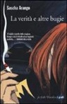 Sascha Arango - La verità e altre bugie