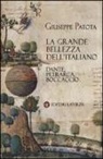 Giuseppe Patota - La grande bellezza dell'italiano. Dante, Petrarca, Boccaccio