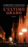 Fabrizio Carcano - L'ultimo grado