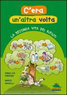 Annalisa Ferrari, Mirco Maselli - C'era un'altra volta. La seconda vita dei rifiuti