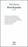 Alda Merini, M. Corti - Fiore di poesia (1951-1997)