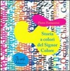 Pietro Formentini - Storia a colori del Signor Colore. Con audiolibro. CD-ROM