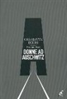 Charlotte Delbo, M. Alliod, S. Frediano - Donne a Auschwitz