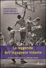 Alberto Figliolia, Alessio Figliolia, Mattia Guastaferro - La leggenda dell'ingegnere volante. Al basket per caso, al CONI per scelta