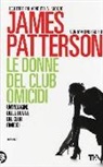 Maxine Paetro, James Patterson - Le donne del club omicidi
