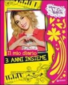Il mio diario, 3 anni insieme. Violetta