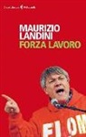Maurizio Landini - Forza lavoro