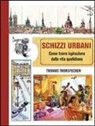 Thomas Thorspecken - Schizzi urbani. Come trarre ispirazione dalla vita quotidiana