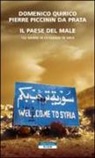 Pierre Piccinin da Prata, Domenico Quirico - Il paese del male. 152 giorni in ostaggio in Siria