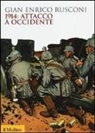 G. Enrico Rusconi, Gian Enrico Rusconi - 1914: attacco a Occidente