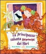 Wendy Meddour, R. Ashdown - La principessa salvata dai libri