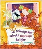 Wendy Meddour, R. Ashdown - La principessa salvata dai libri