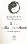 Leonardo Boff, Mark Hathaway - Il tao della liberazione. Esplorando l'ecologia della trasformazione