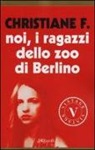 Christiane F., K. Hermann, H. Rieck - Noi, i ragazzi dello zoo di Berlino